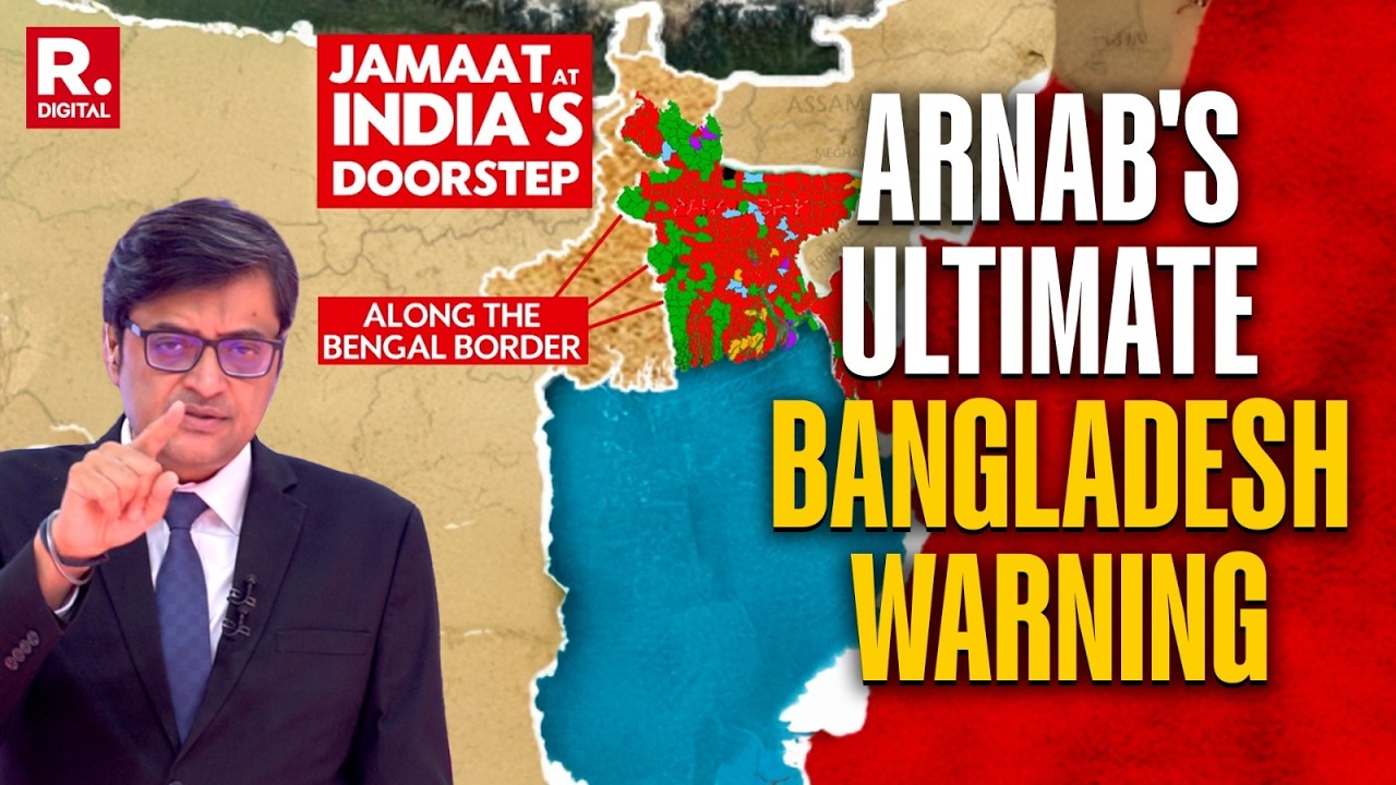 Bangladesh Results: Arnab's Ultimate Warning On Radical Jamaat Win In Areas Bordering India