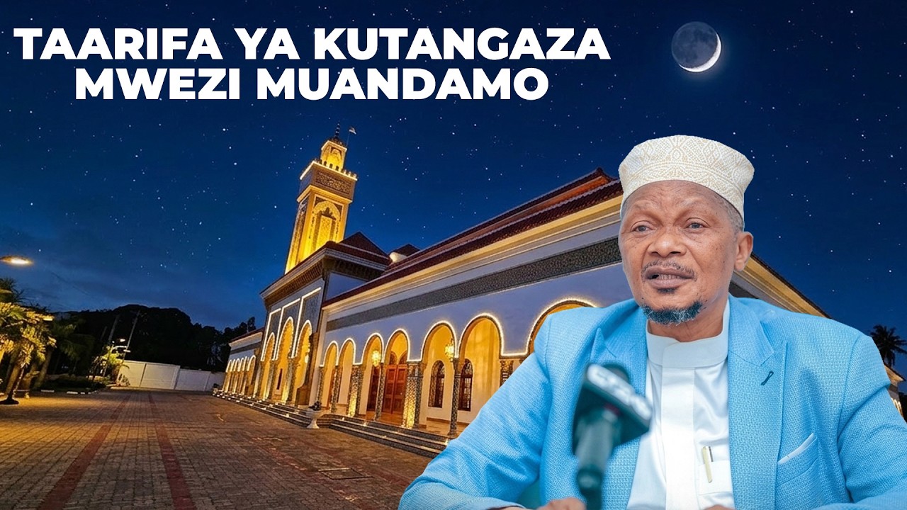 🔴 LIVE MUFTI ATANGAZA MWEZI MUNDAMO LEO 19 MACHI, RAMADHANI YA 29, BAKWATA MAKAO MAKUU