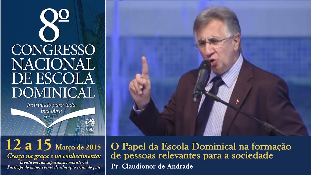Série de Plenárias do 8º Congresso Nacional de Escola Dominical -  Claudionor de Andrade