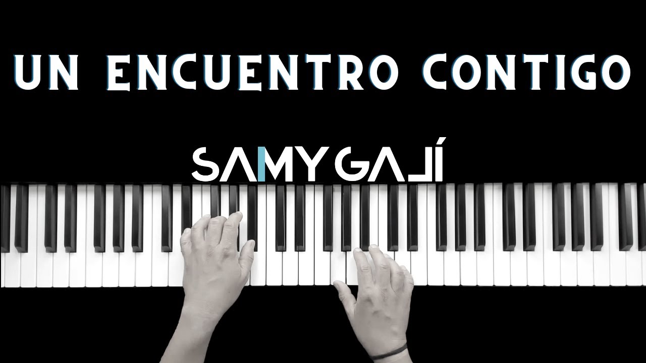 UN ENCUENTRO CONTIGO | 🎹 Piano Instrumental Cover | Oasis Ministry | Samy Galí