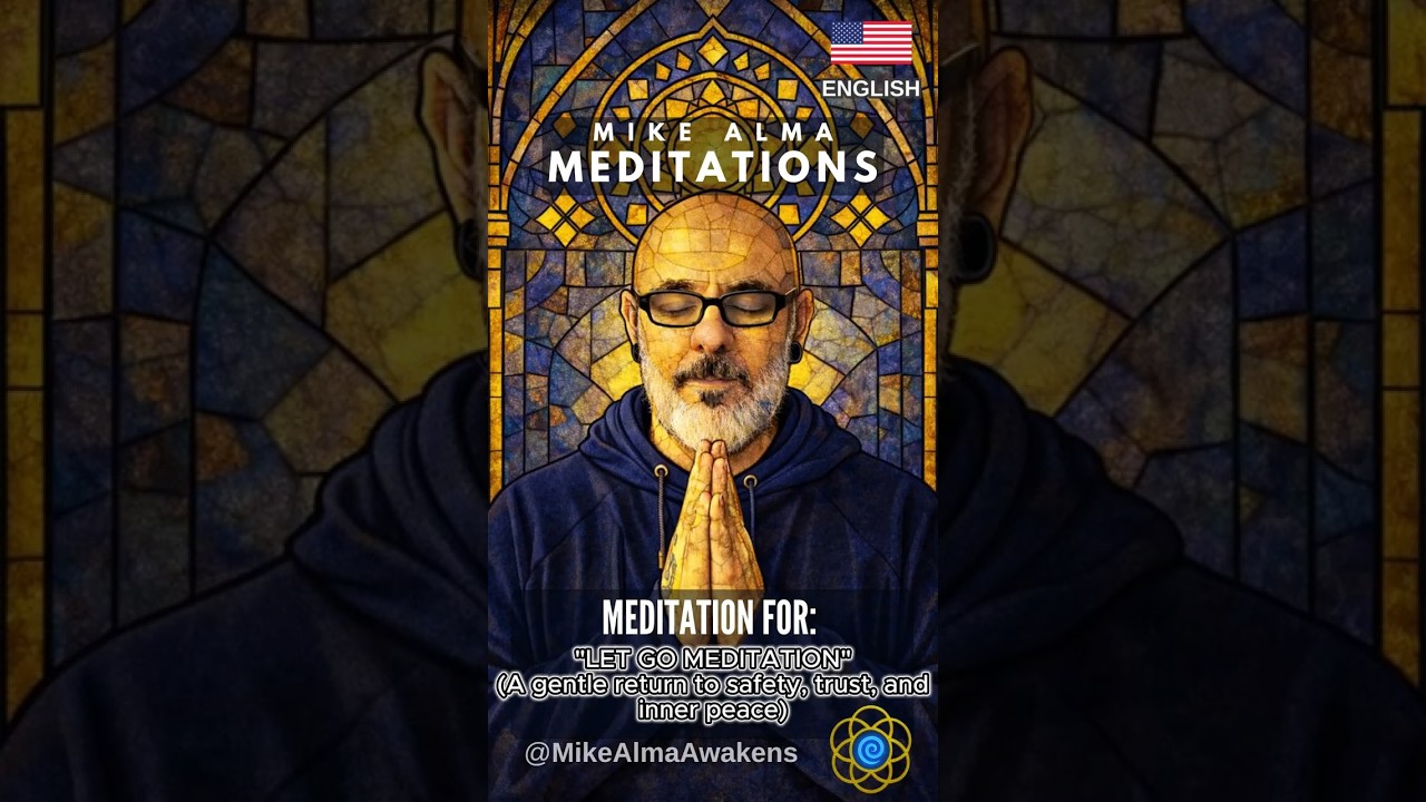 "Let Go Meditation" (A gentle return to safety, trust, and inner peace)