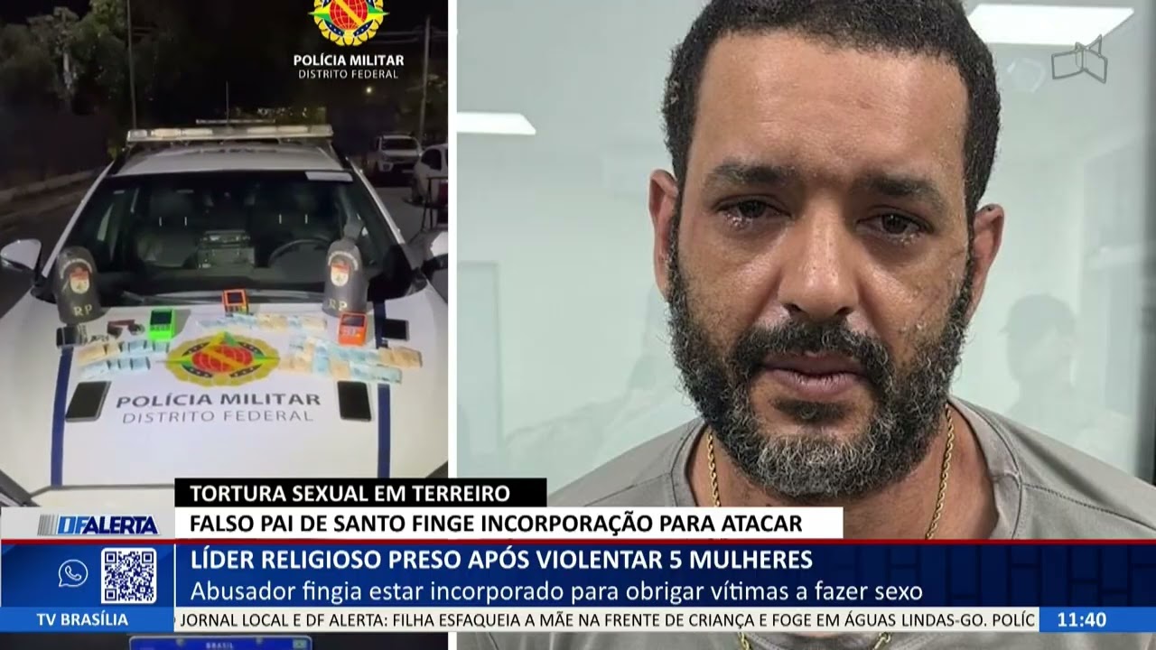 DF ALERTA - Líder religioso preso após violentar 5 mulheres