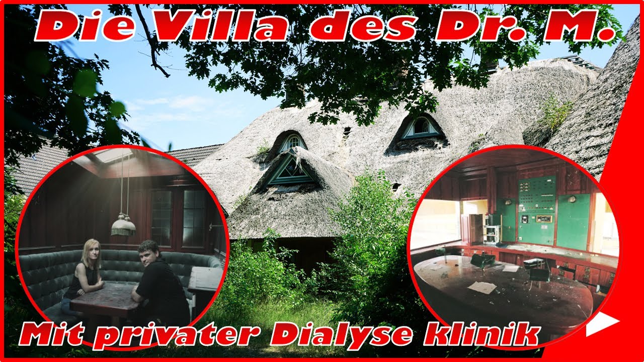 Lost Places #90 Die Villa des Dr. M mit Dialyse Klinik | Mr & Mrs  Lost