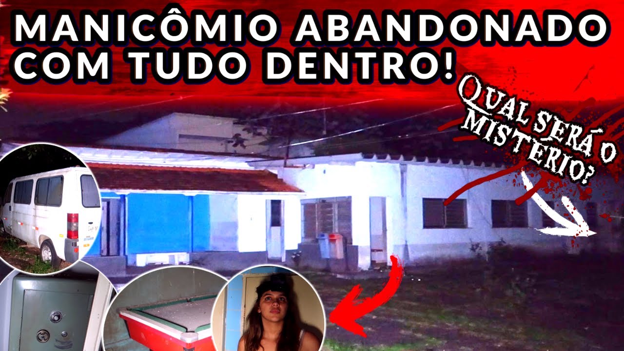 MANICÔMIO ABANDONADO COM TUDO DENTRO - QUAL SERÁ O MISTÉRIO DESSE LUGAR?