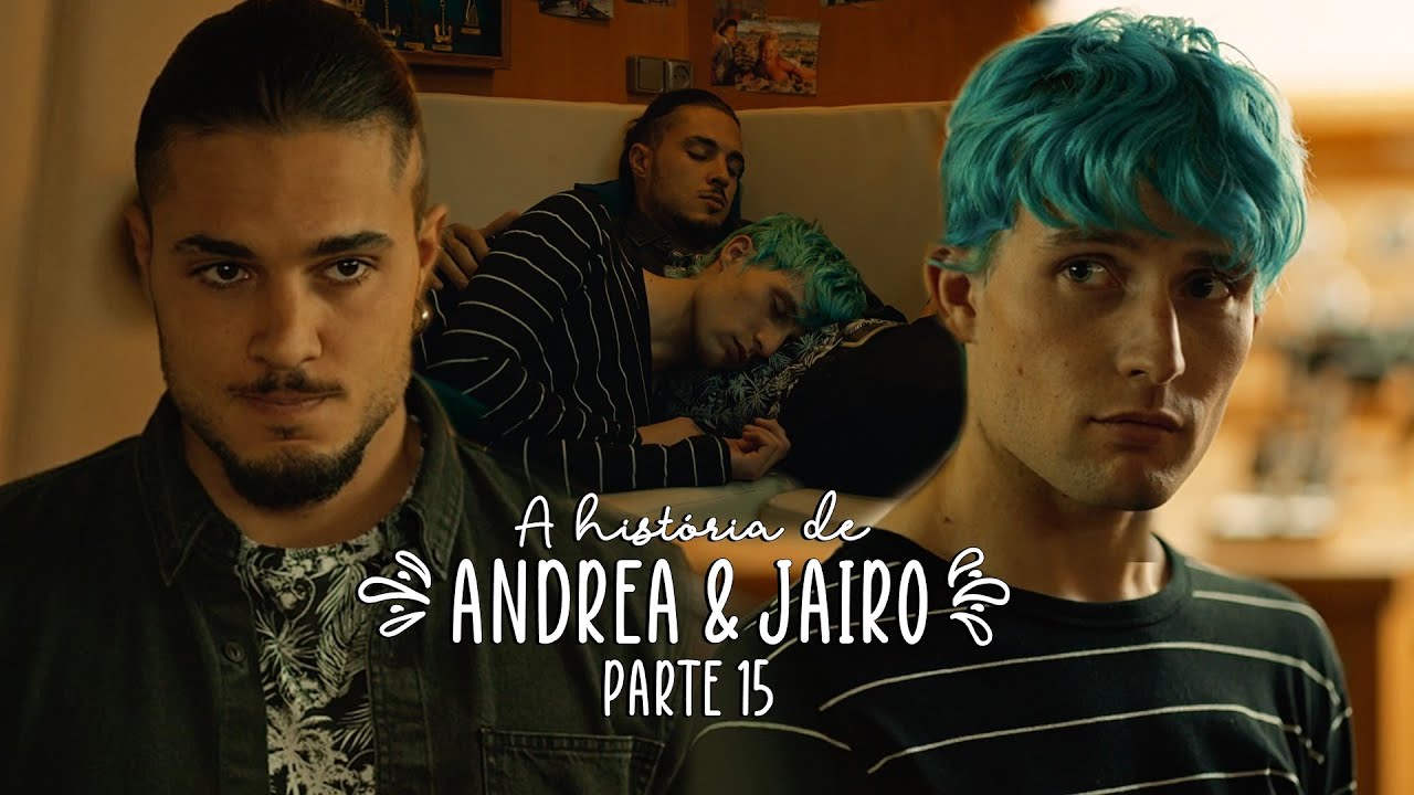 A História de Andrea e Jairo - PARTE 15