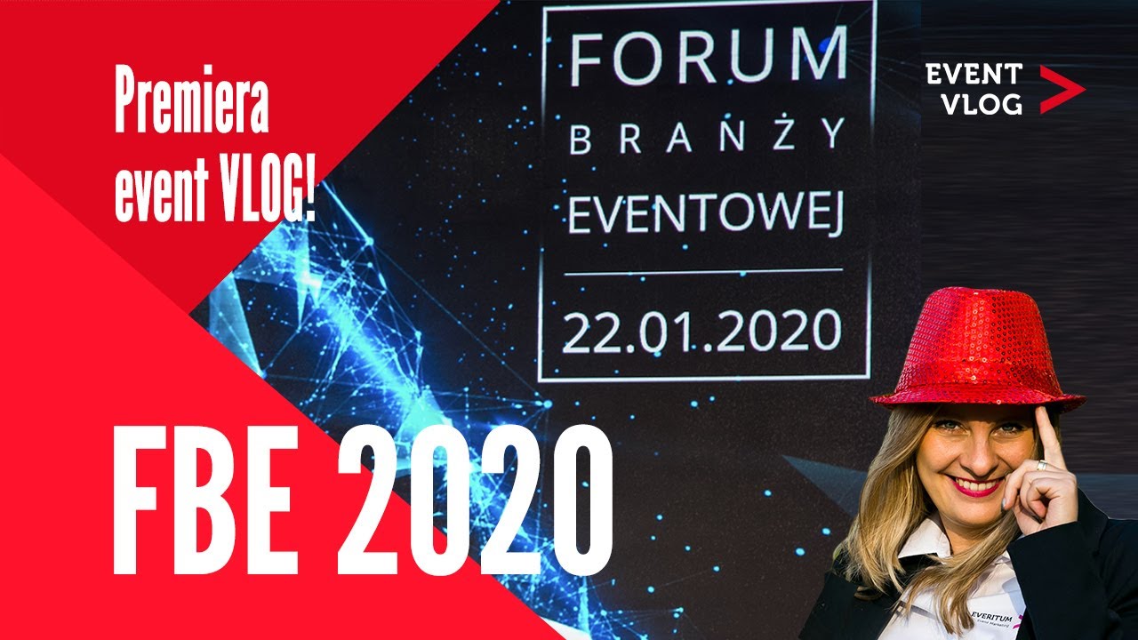 Relacja z Forum Branży Eventowej FBE 2020 & premiera eventVLOG!