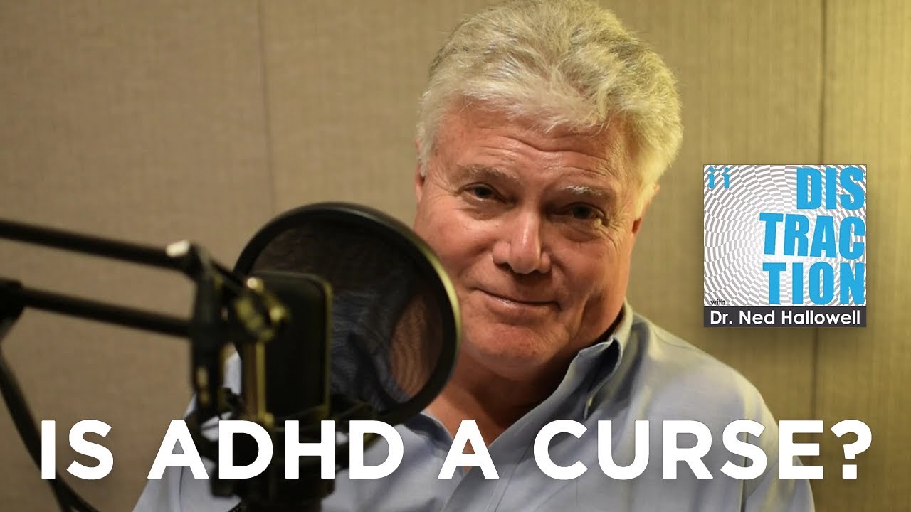 ADHD: A GIFT OR A CURSE? - Q&ADHD with Dr. Hallowell