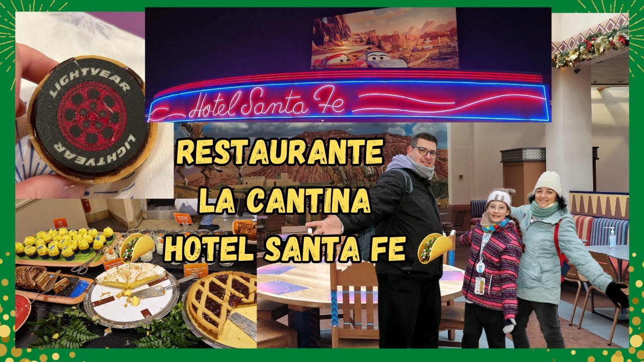 Restaurante LA CANTINA 🌮  HOTEL SANTA FE 🏰 DISNEYLAND PARÍS