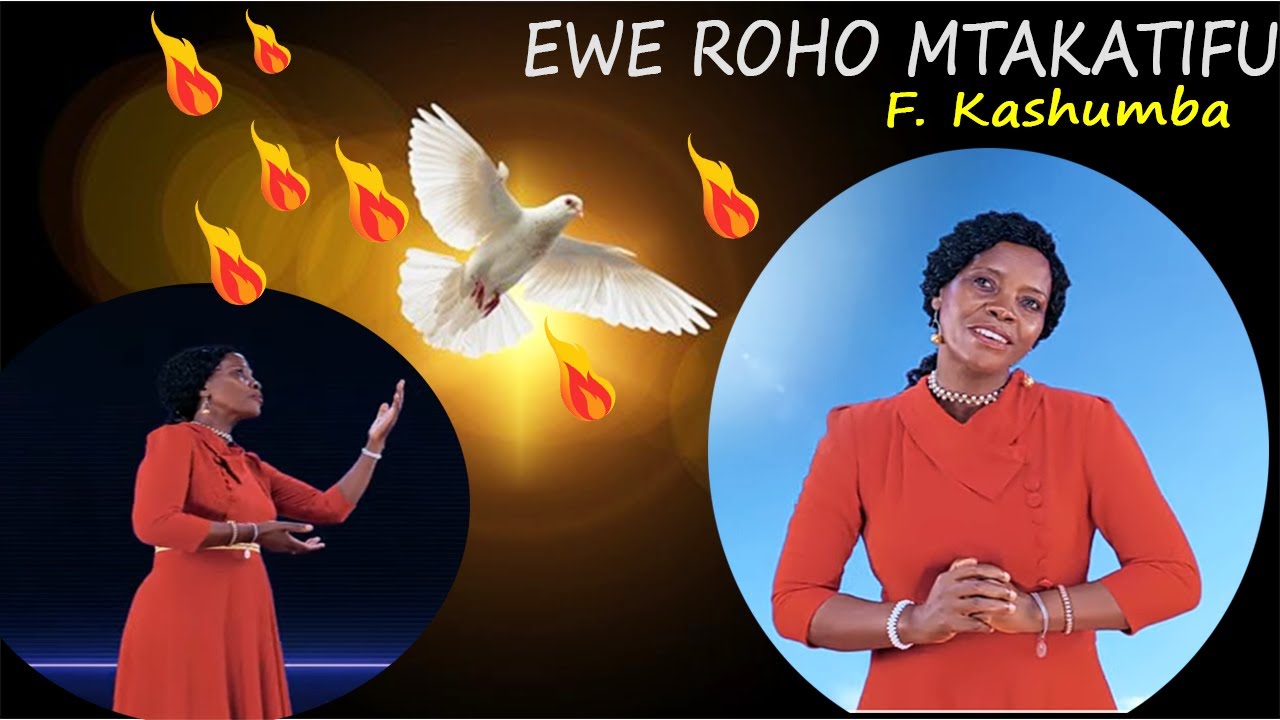 EWE ROHO MTAKATIFU || F. KASHUMBA || (4K video) Valeriana Mayagaya