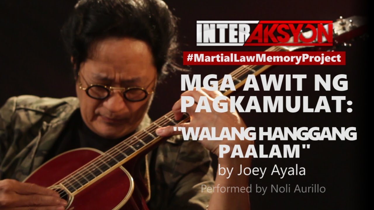 MGA AWIT NG PAGKAMULAT:  "Walang Hanggang Paalam" by Joey Ayala