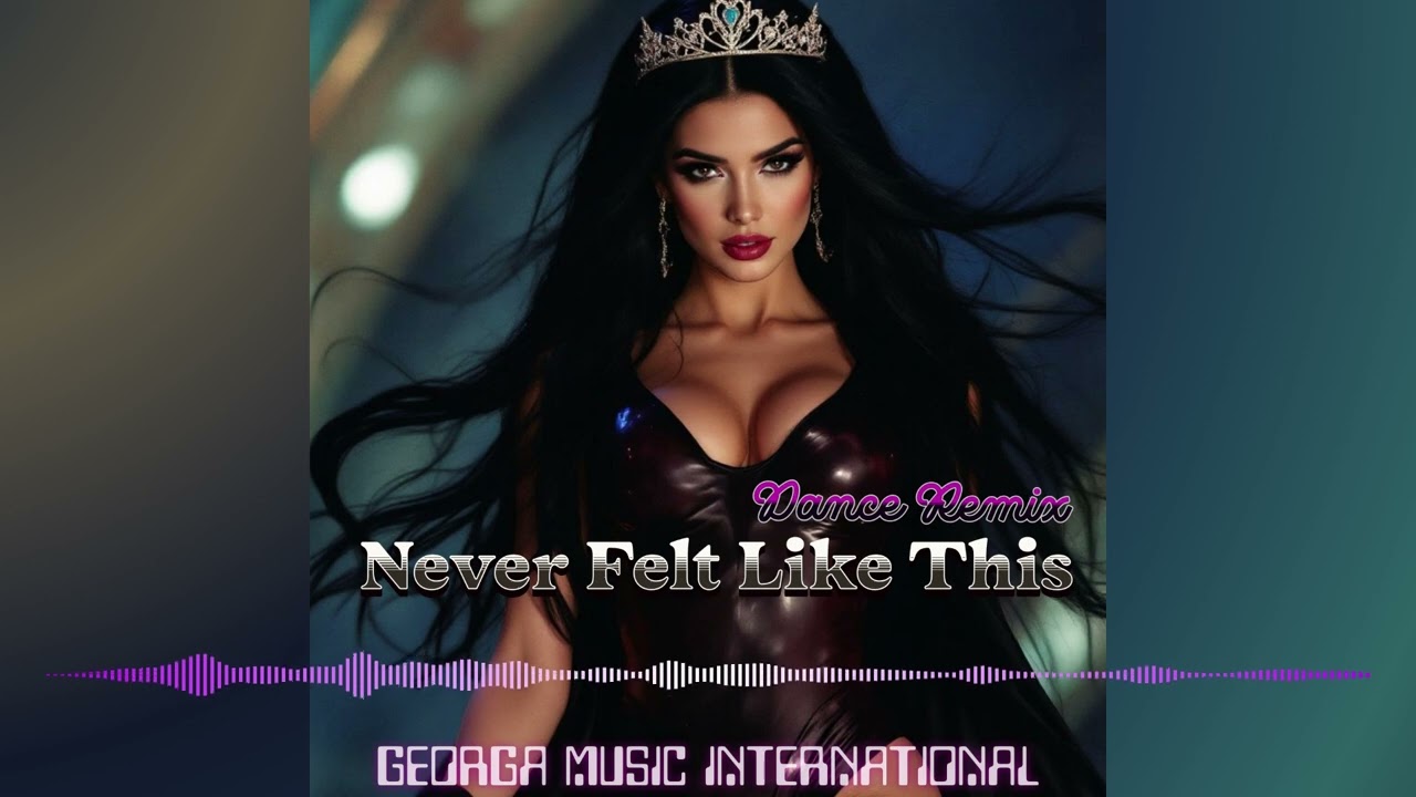 New Songs | Official Music Channel | Never Felt Like This (Remix) | Dance Music | Love Song