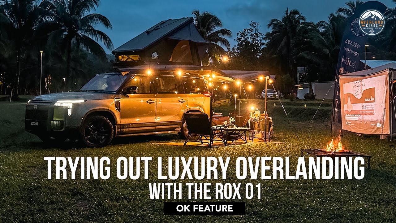 TRYING OUT LUXURY OVERLANDING WITH THE ROX 01 | OK FEATURE