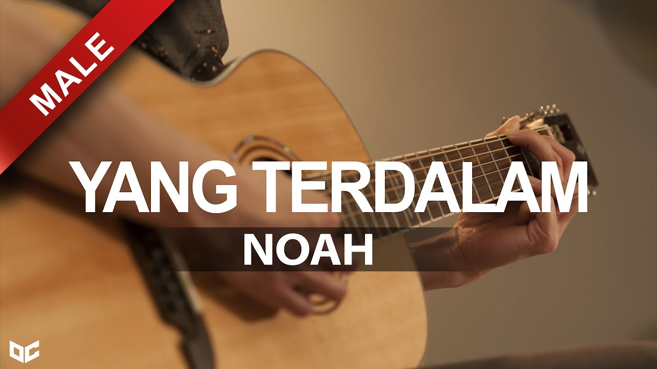 NOAH - YANG TERDALAM  ( KARAOKE AKUSTIK - LYRIK ) MALE
