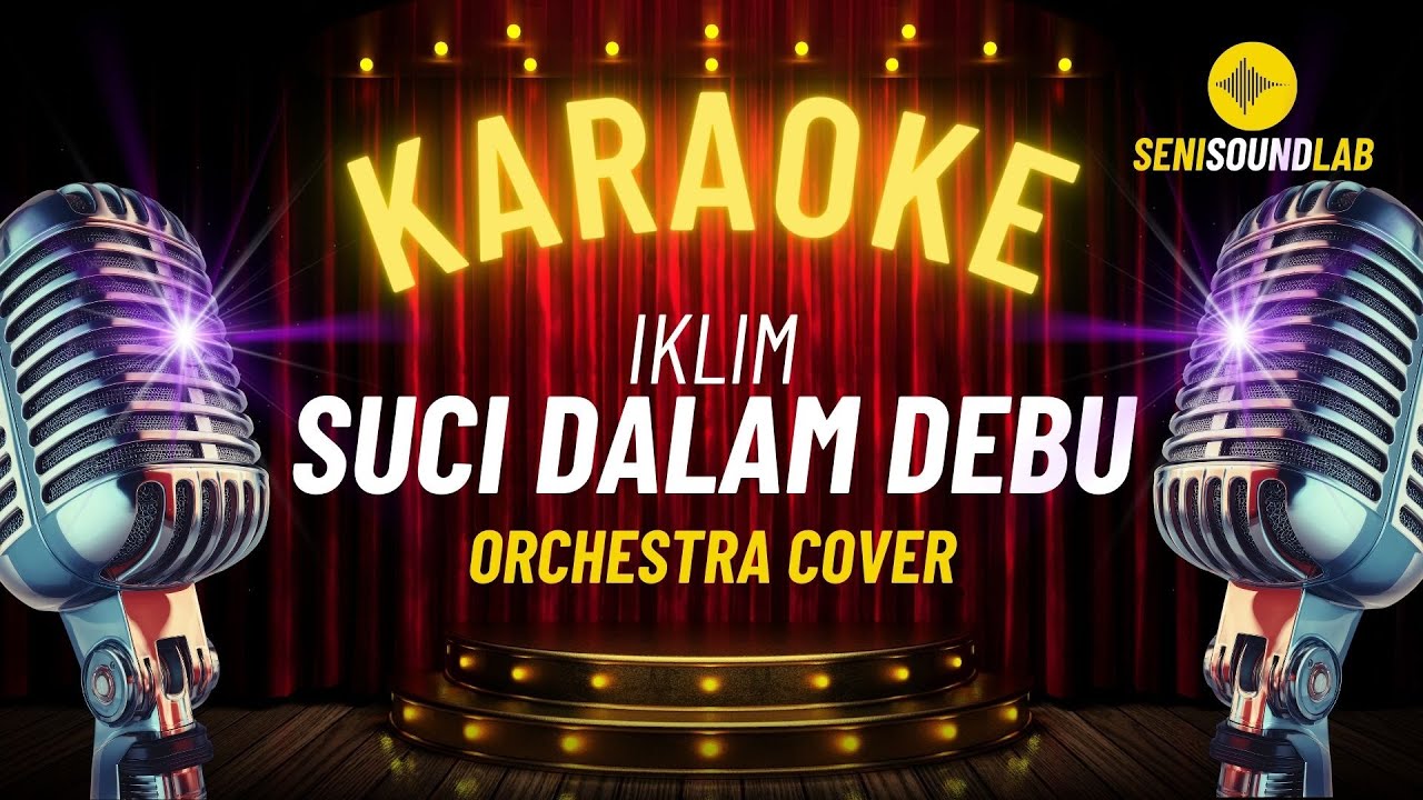 Iklim - Suci Dalam Debu (Karaoke Orchestra Cover) [4K] | Seni Sound Lab
