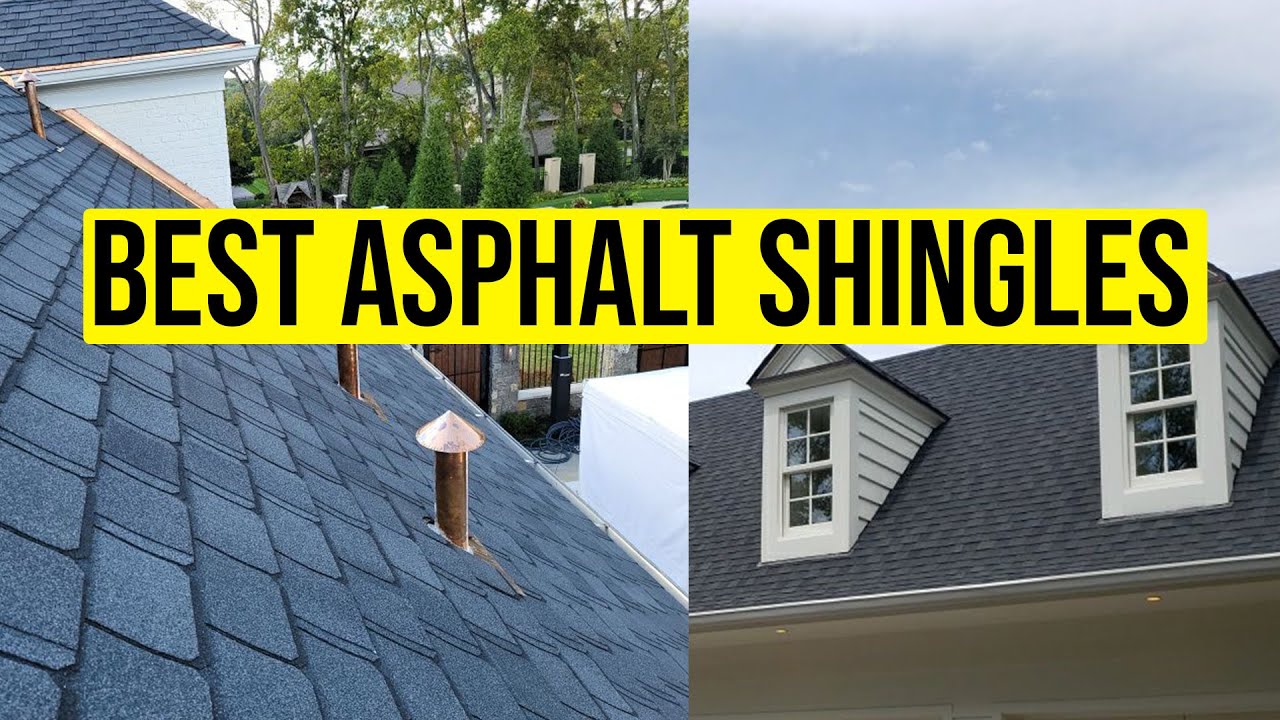 What Are the Best Asphalt Shingles?