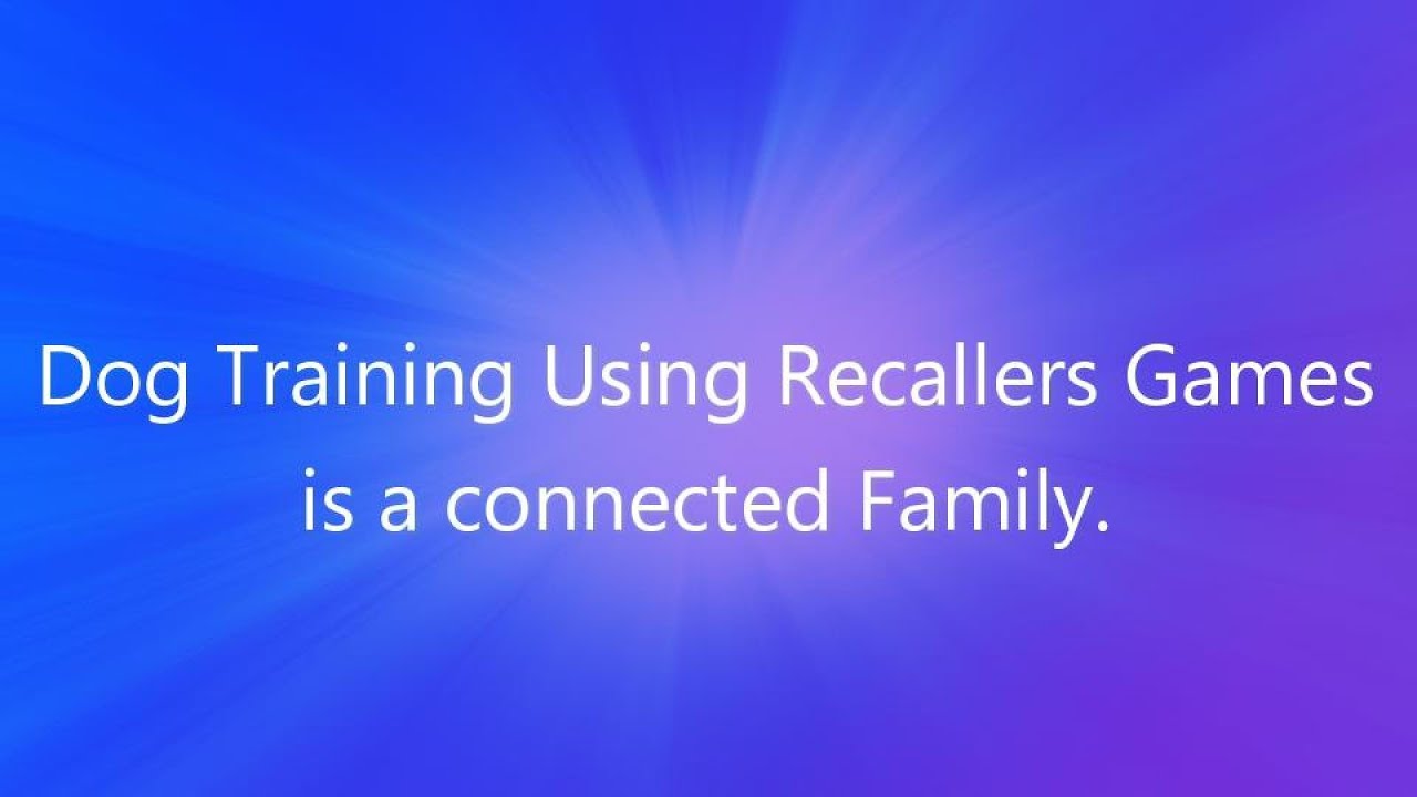 Dog Training Using Recallers Games is a Connected Family
