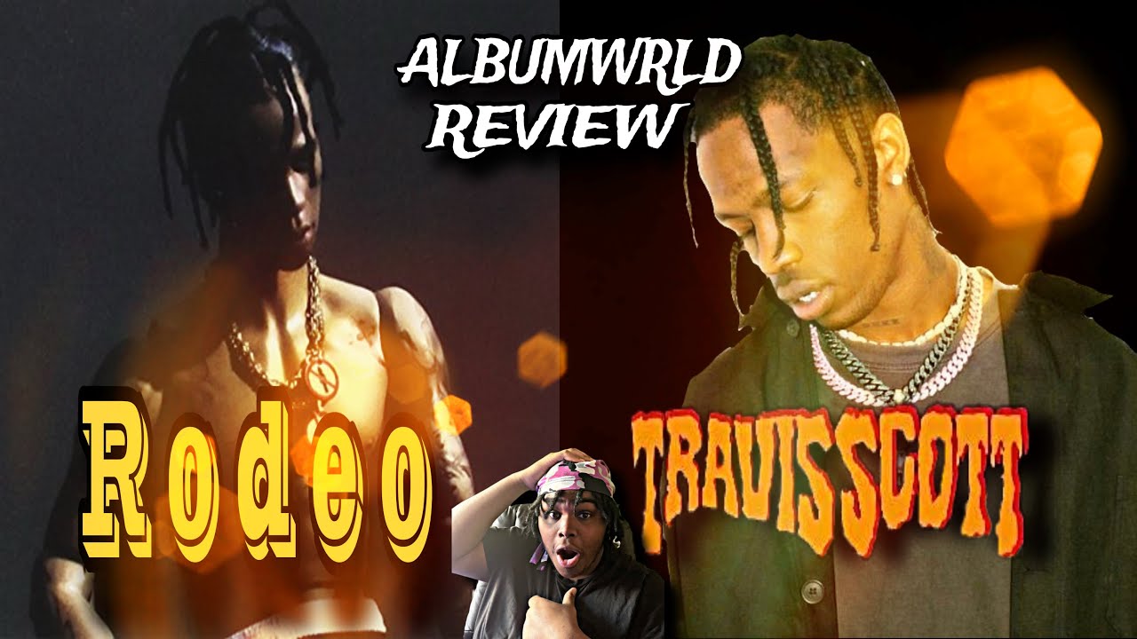OK I WAS SLEEP, MY FAULT TRAVIS😅🔥 Travis Scott - Rodeo (FULL ALBUM REVIEW ) ALBUMWRLD #3