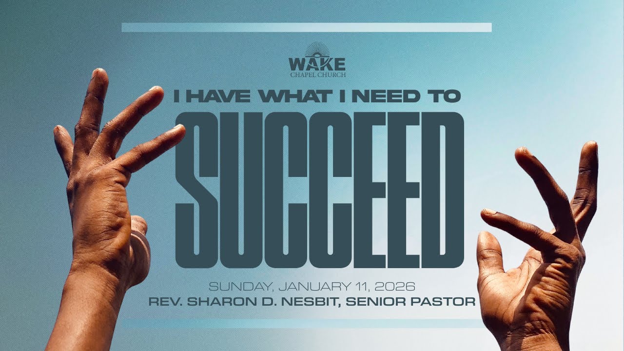 "I Have What I Need to Succeed" Pastor Sharon, 9:00am Service