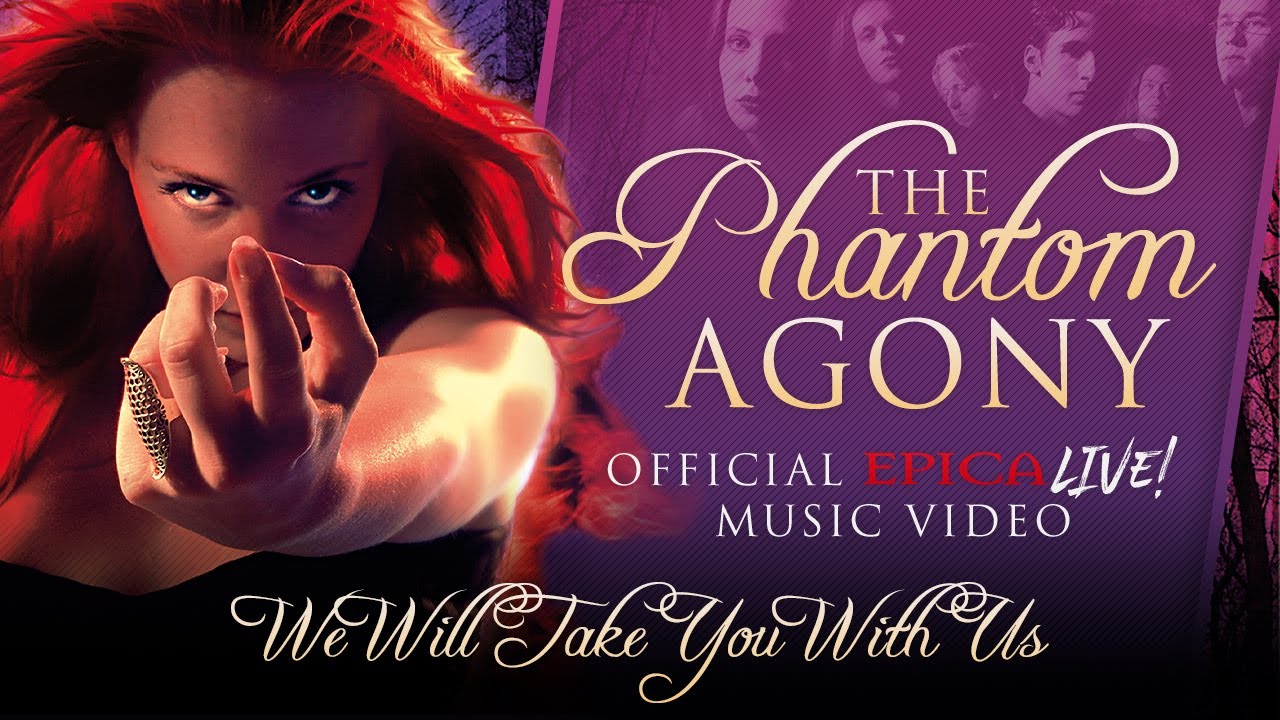 EPICA - The Phantom Agony (We Will Take You With Us—OFFICIAL LIVE VIDEO)