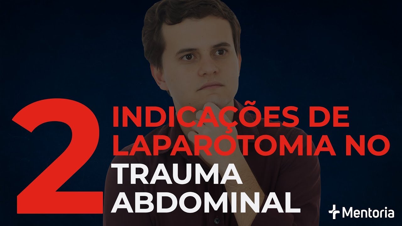 2 Indicações de laparotomia no trauma abdominal | Aprendendo com Questões