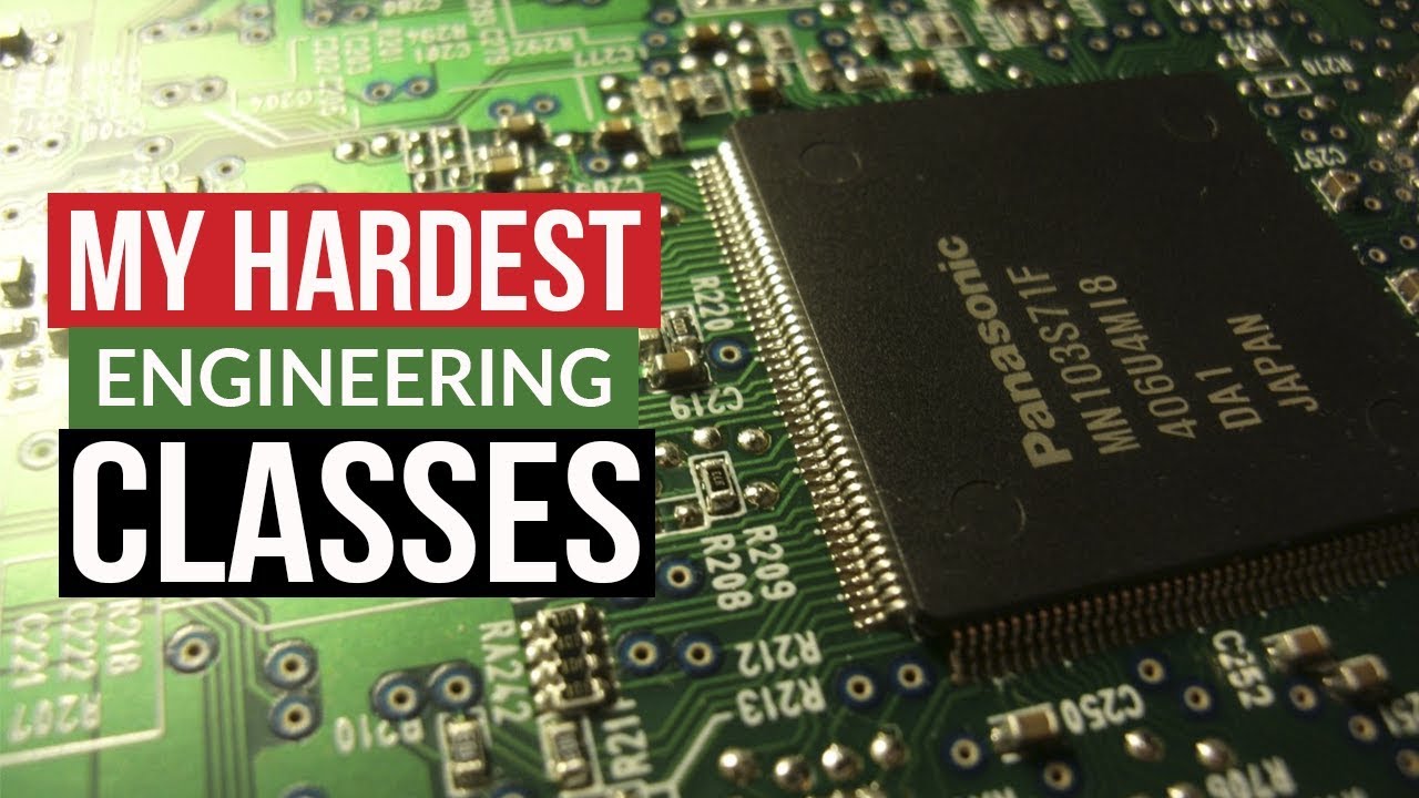 My Hardest Engineering Classes