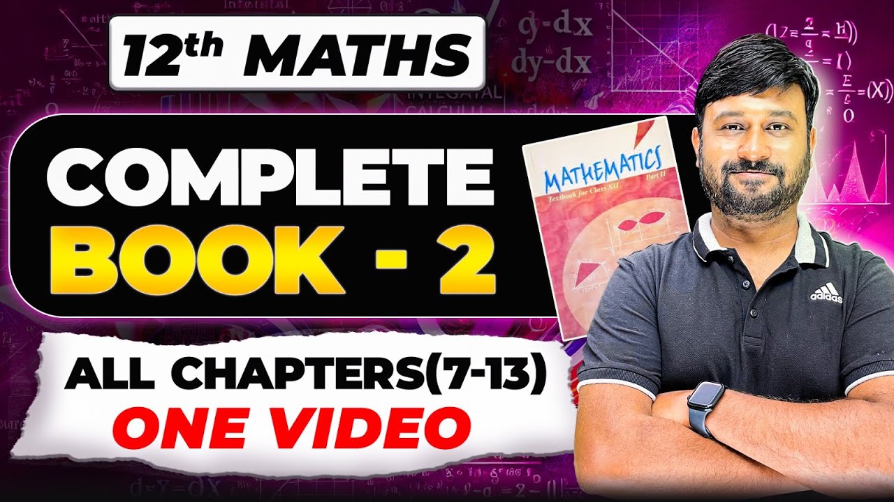 12 Maths Complete Book 2 Revision in One Video | All Chapters | Boards 2025