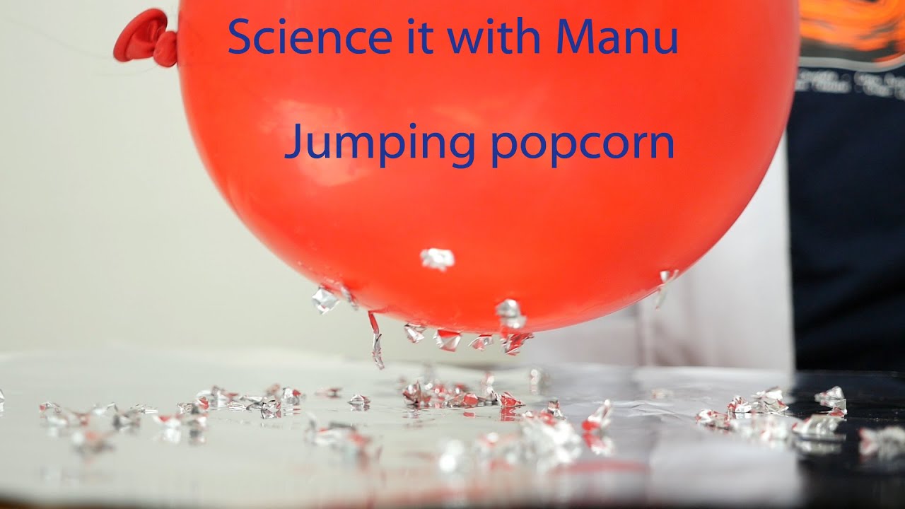 Science it with Manu - Jumping Popcorn