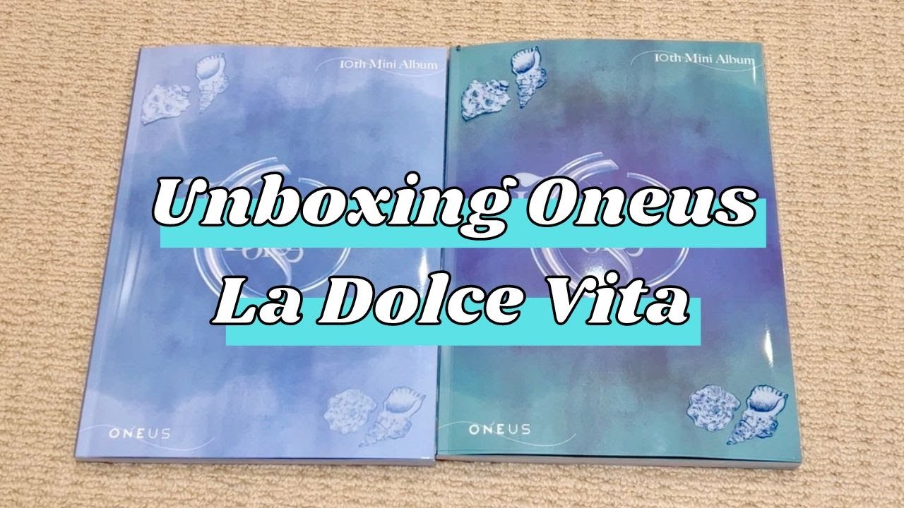 Unboxing Oneus La Dolce Vita (L and D versions)