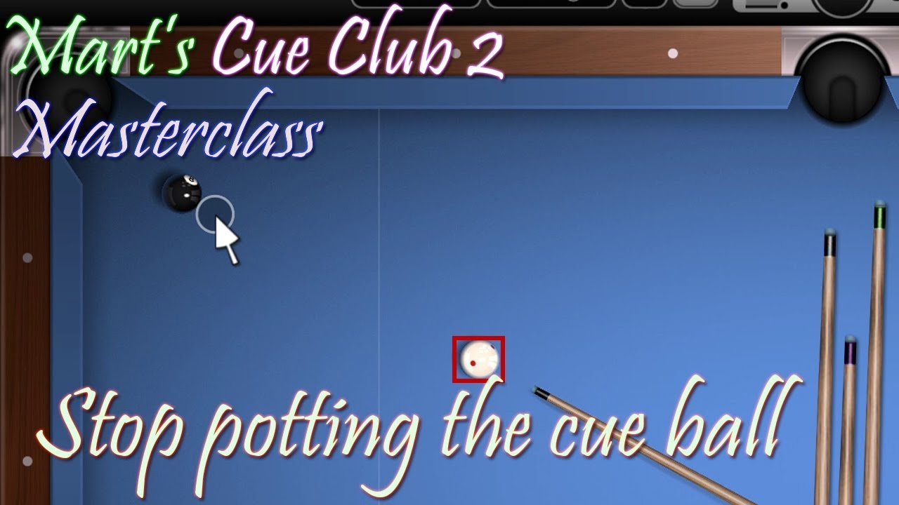 Mart's Cue Club 2 Masterclass - Episode 6 - Stop potting the cue ball