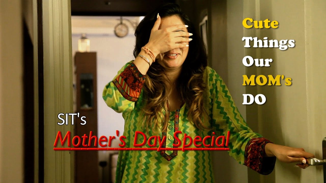 SIT | Mother's Day Special | Cute Things Our Moms Do