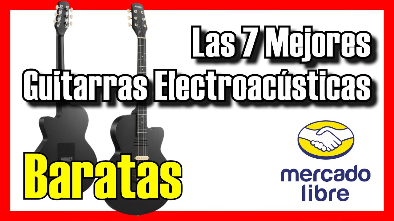 🎸🔥 7 MEJORES Guitarras Electroacústicas BARATAS MercadoLibre [2026]✅[Calidad/Precio] guitarras ml
