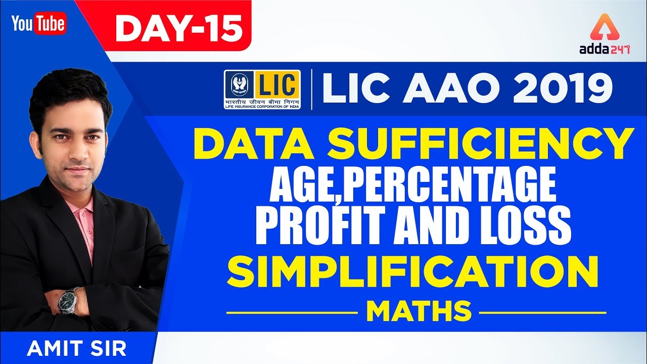 LIC AAO 2019 | Data Sufficiency, Age, Percentage,Profit & Loss, Simplification | Maths | Day 15