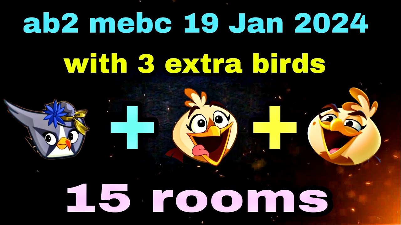 Angry birds 2 mighty eagle bootcamp Mebc 19 Jan 2024 with 3 extra birds silver+melody+melody #ab2
