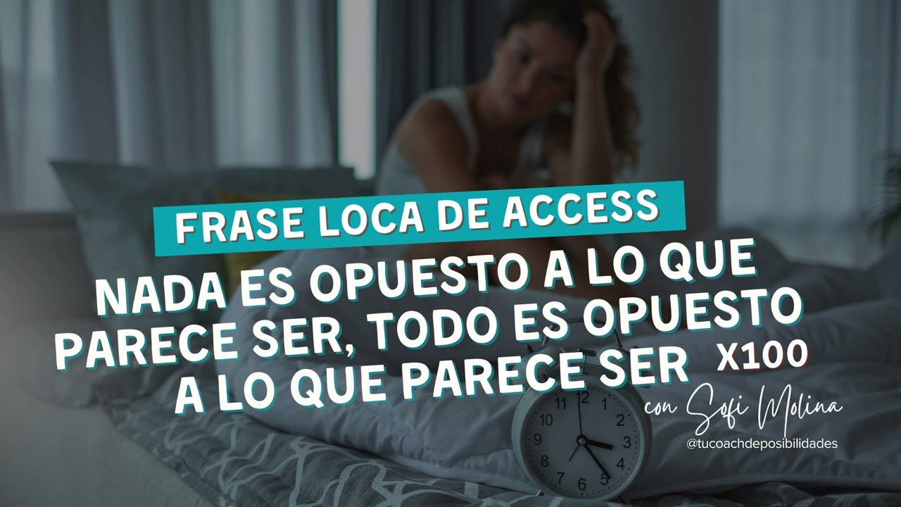 Frase Loca de Access - Nada es opuesto a lo que parece ser y todo es opuesto a lo que parece serX100