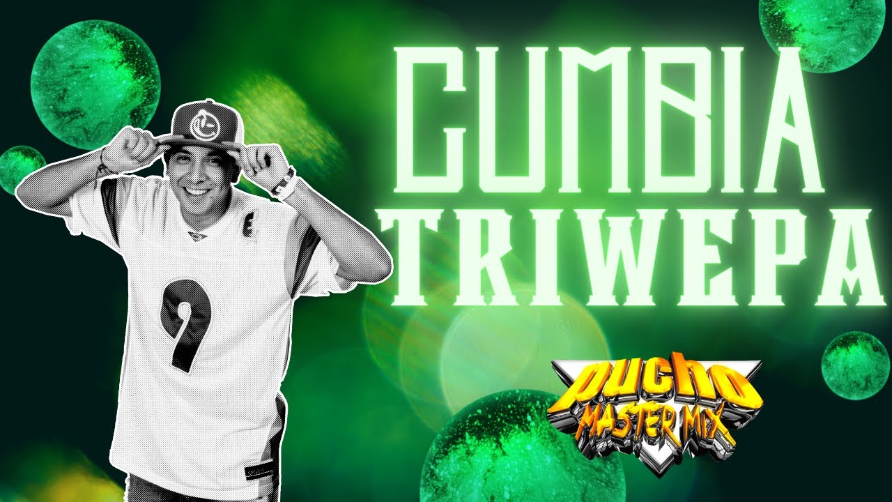 🟢  Cumbia Triwepa 💣 Dj pucho Mastermix 💯 🌟Kumbias con wepa