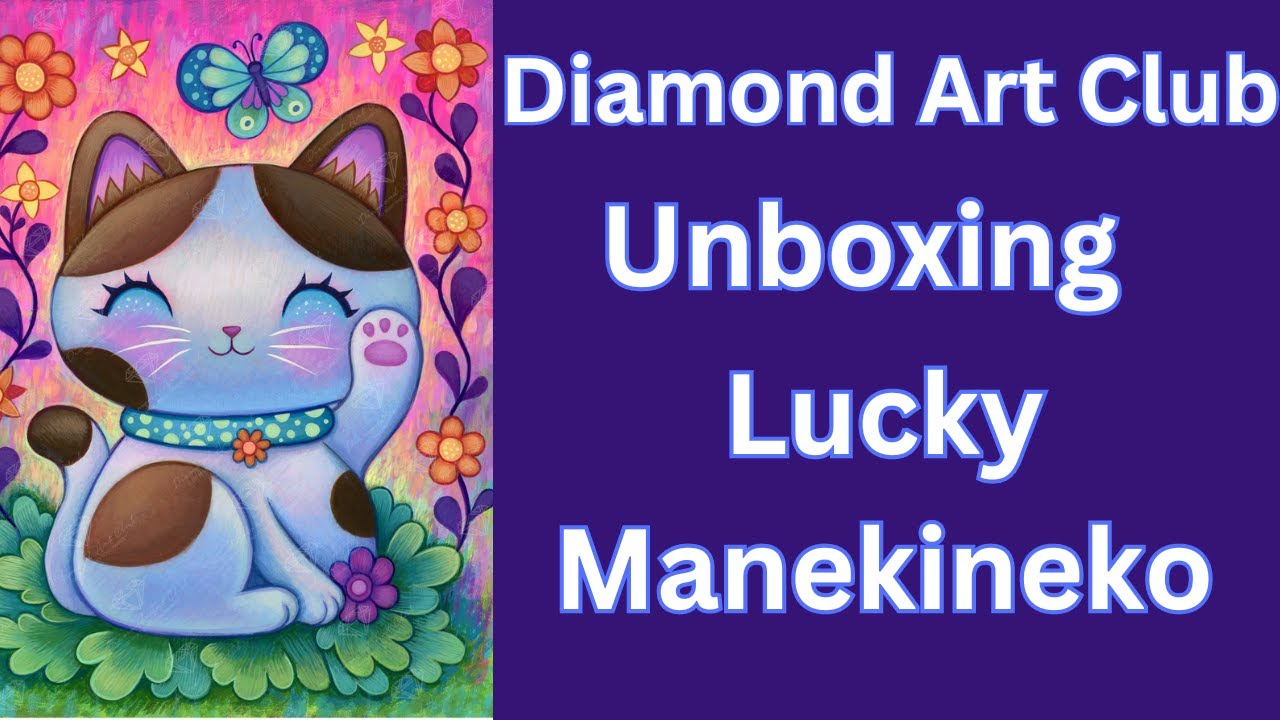 Diamond Art Club - Diamond Painting Unboxing - Lucky Manekineko - Diamond Art - New Kit