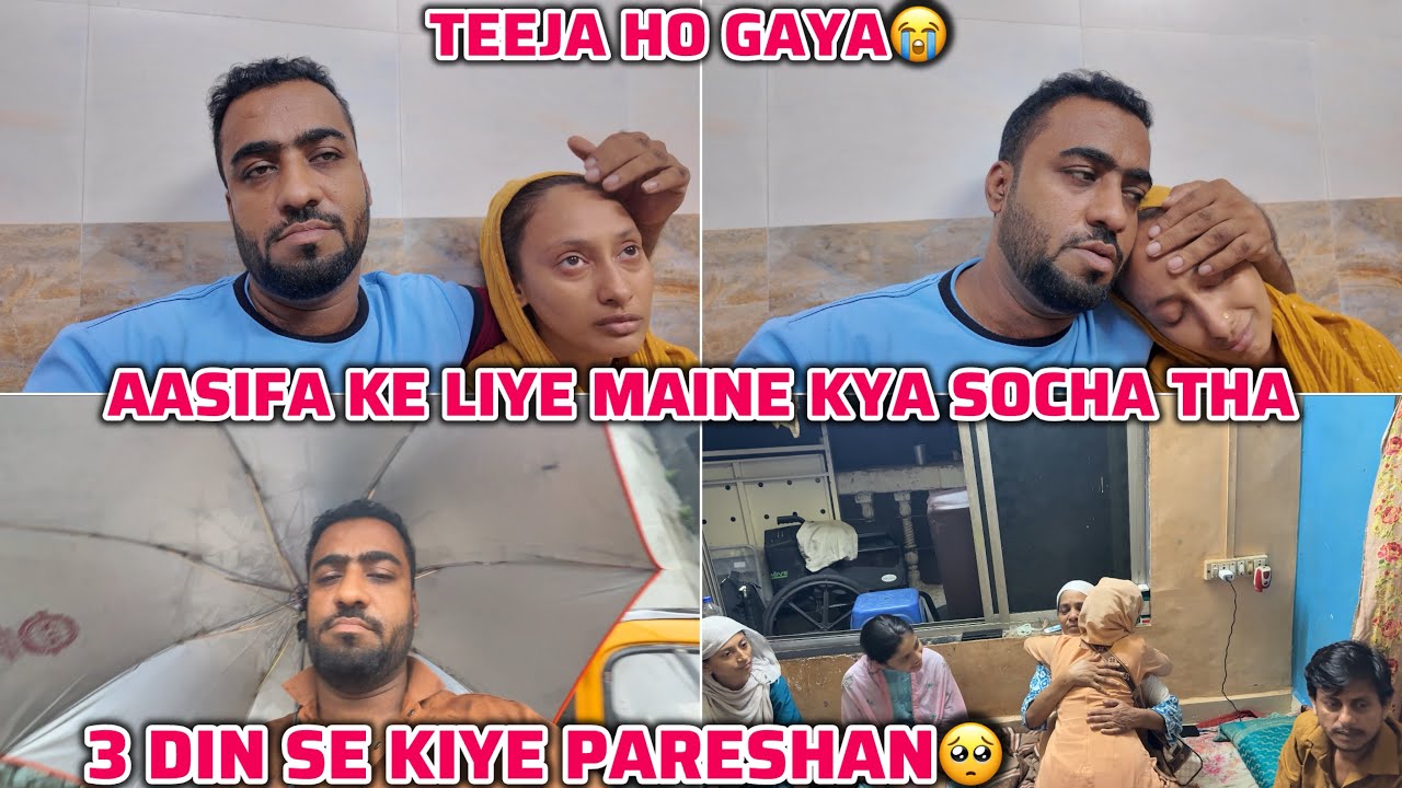TEEJA BHI HOGAYA😭 | Q AYESA KAR RAHE H🥺 | AASIFA KE LIYE KYA SOCHA THA | MISS YOU ABBA🤲🏻 