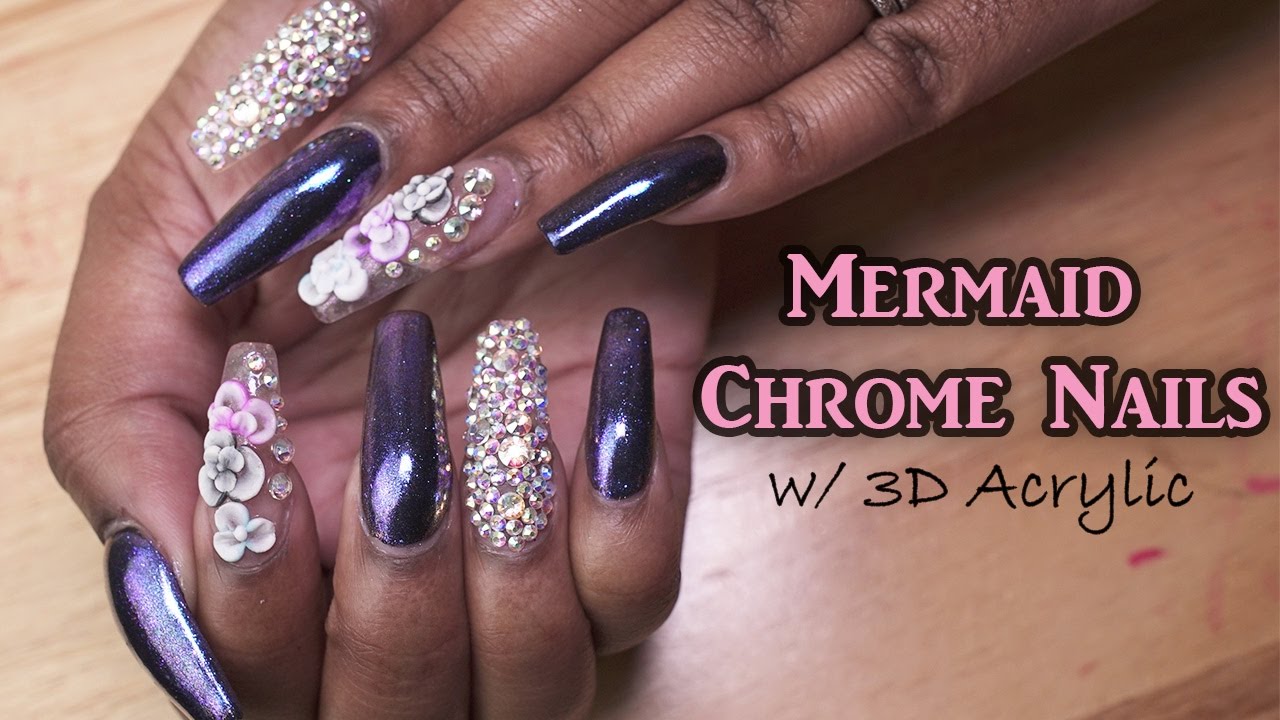 Mermaid Chrome Nails w/ 3D Acrylic Art | Acrylic Nails | LongHairPrettyNails