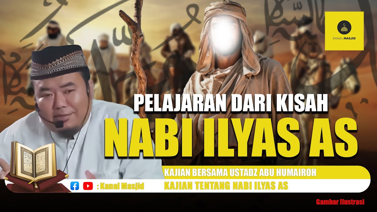 Kisah Nabi Ilyas AS kajian bersama Ustadz Abu Humairoh