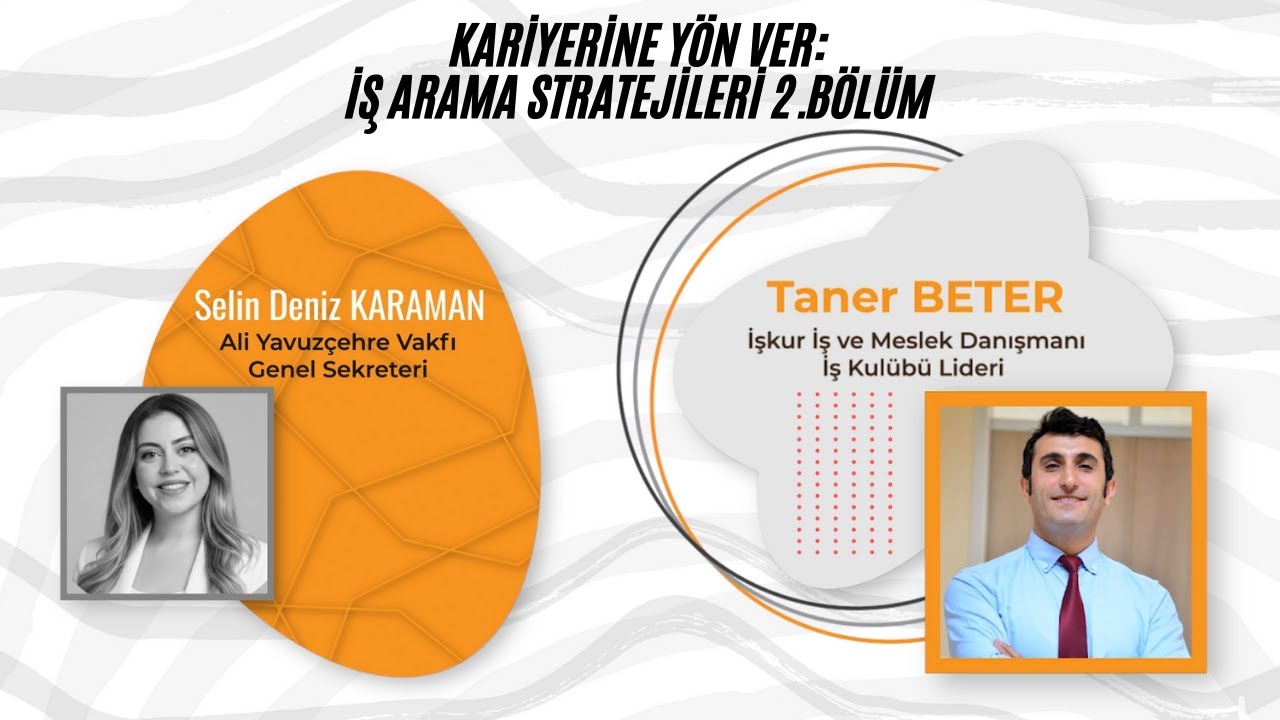 AYV Akademi Genç'İZ/ Kariyerine Yön Ver: İş Arama Stratejileri 2.Bölüm- Taner BETER