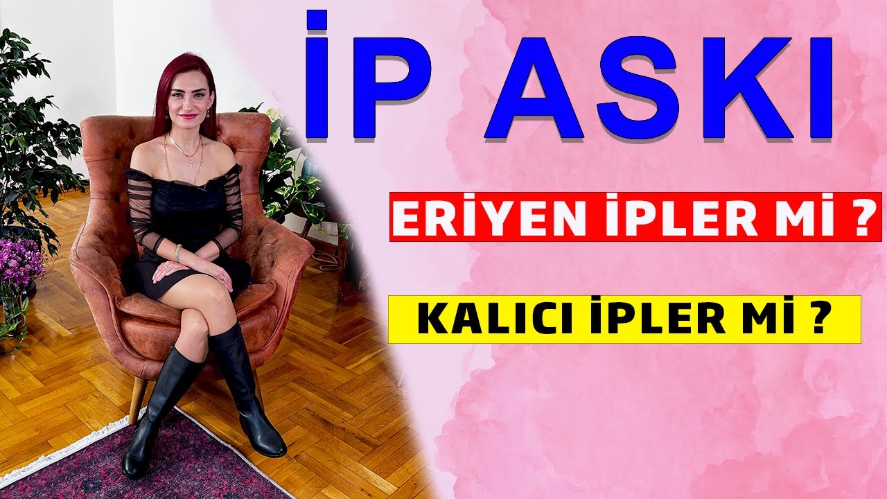 İp Askı - Eriyen İpler mi ? Kalıcı İpler mi ?