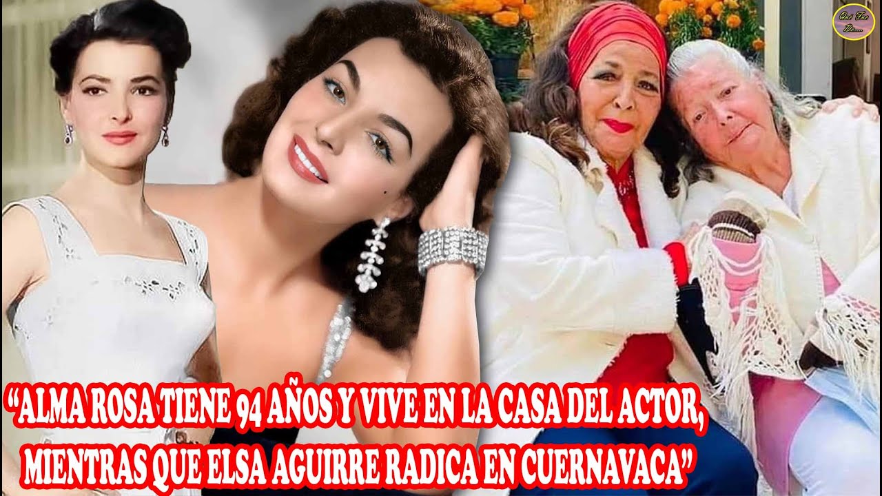 Elsa Aguirre Y Alma Rosa Se Retiraron Del Cine Para Ser “Unas Muchachas Normales”