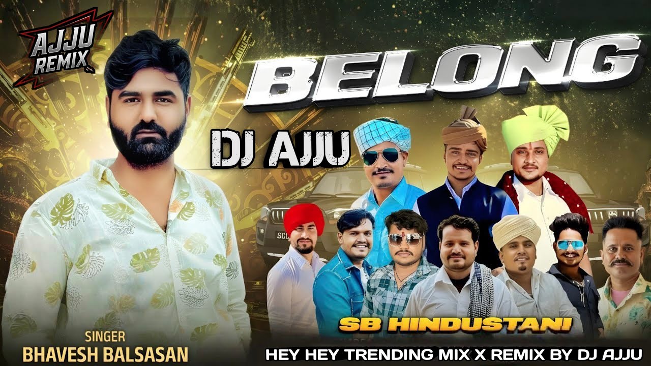 BELONG || gujrati dj remix song || remix by dj Ajju || sb hindustani team