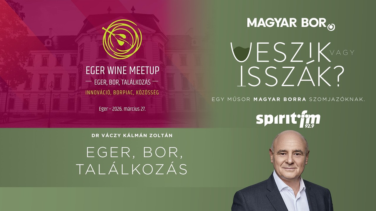 Eger Wine Meetup 2026 | VESZIK VAGY ISSZÁK
