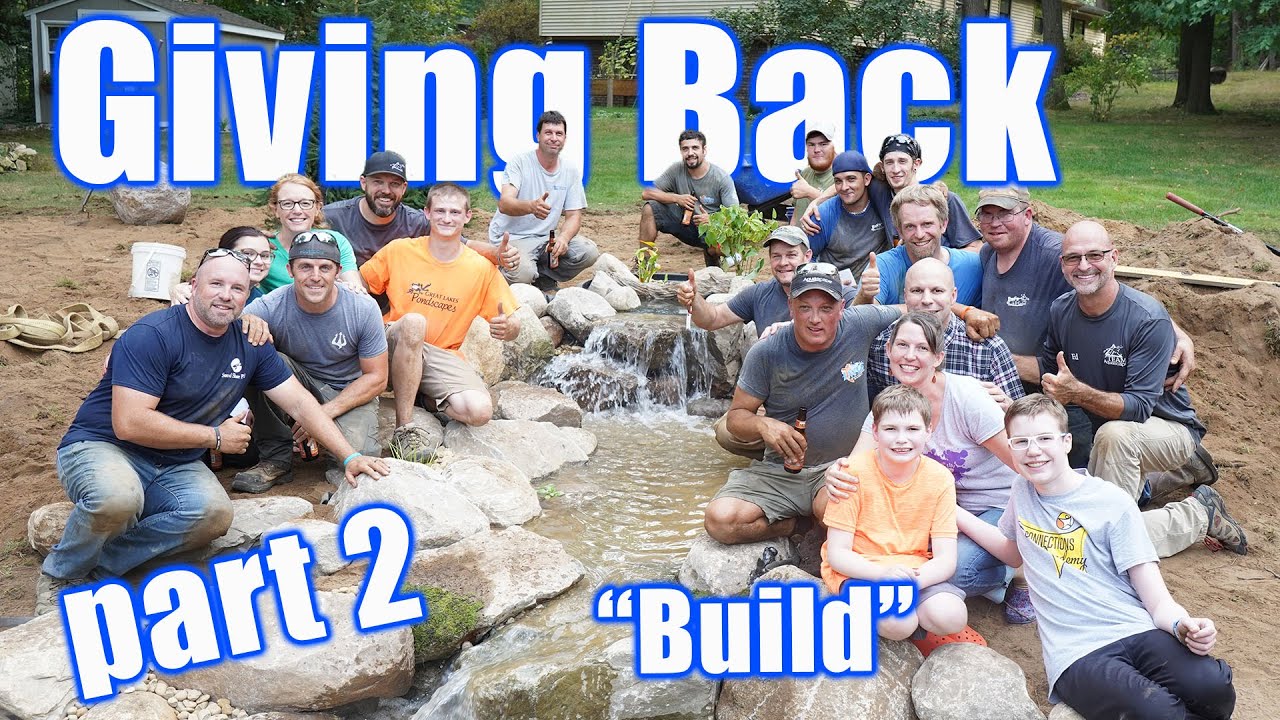 20-Foot *Healing POND* - TEAM Aquascape Giving Back part 2