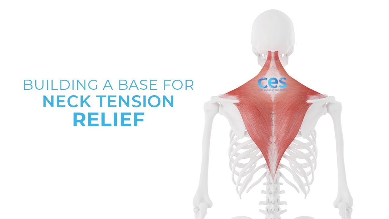 Building a Base for Neck Tension Relief