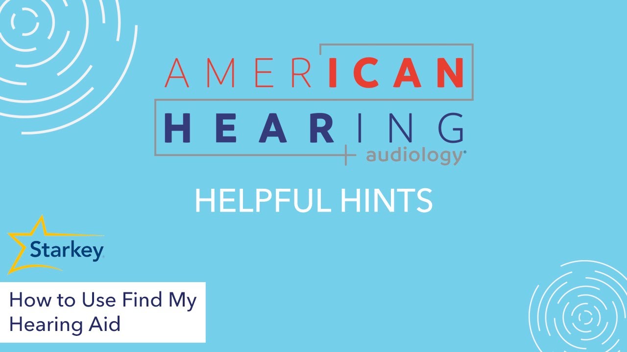 How to Use Find My Hearing Aids on Starkey Hearing Aids | Locate Lost Devices with My Starkey App