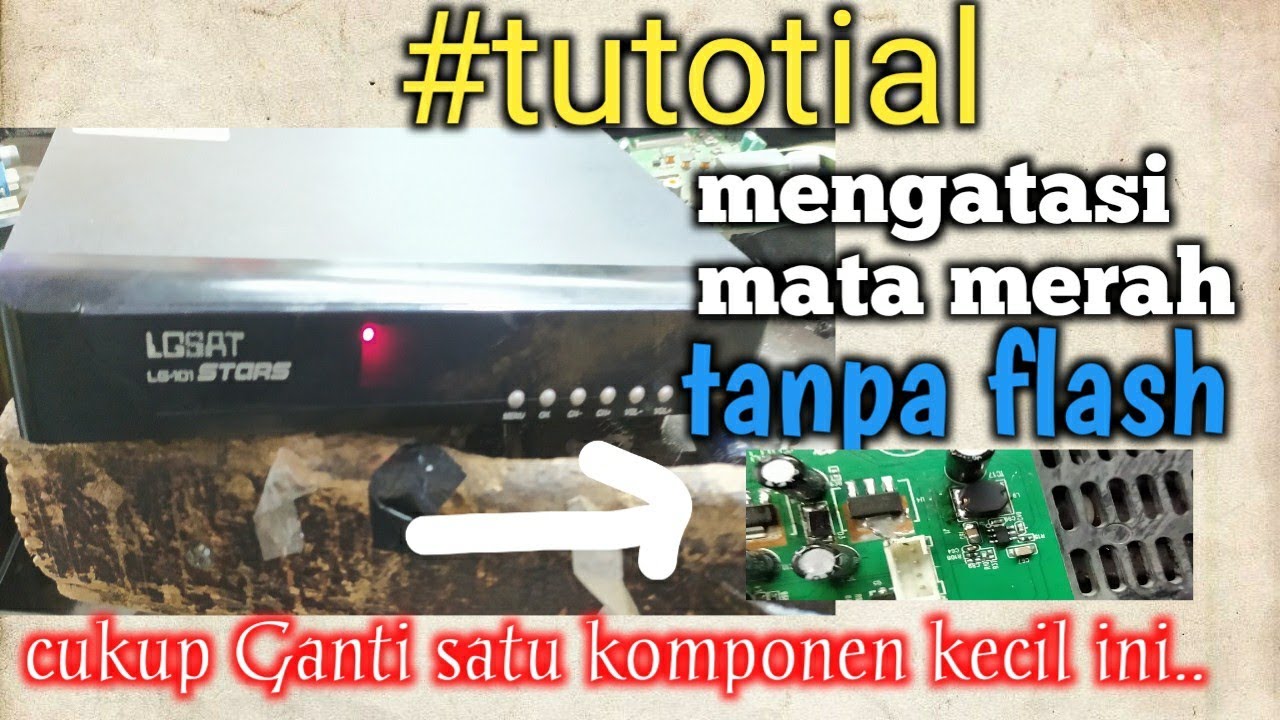 Cara MUDAH MEMPERBAIKI RESIVER LGSAT MATA MERAH (tanpa flash)