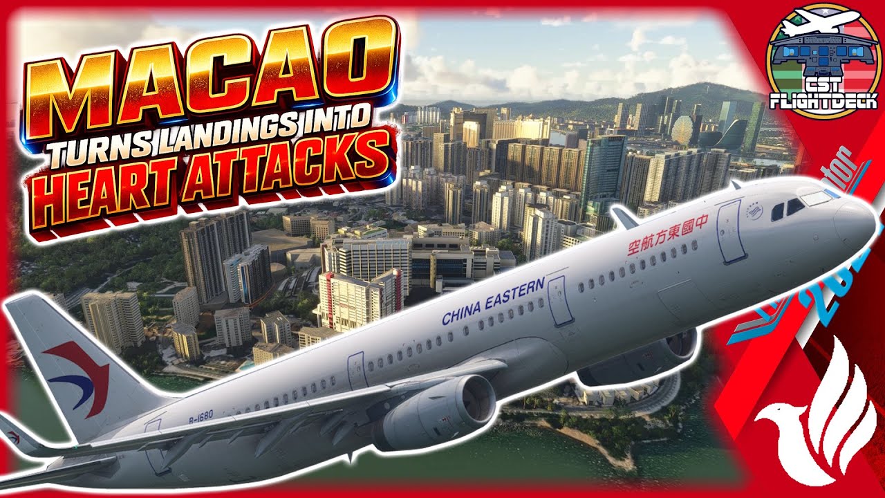 🔥MACAO MADNESS: HIGH ROLLERS, HARD LANDINGS! Fenix A321 Shanghai to Macao China Eastern⚠️#msfs2024