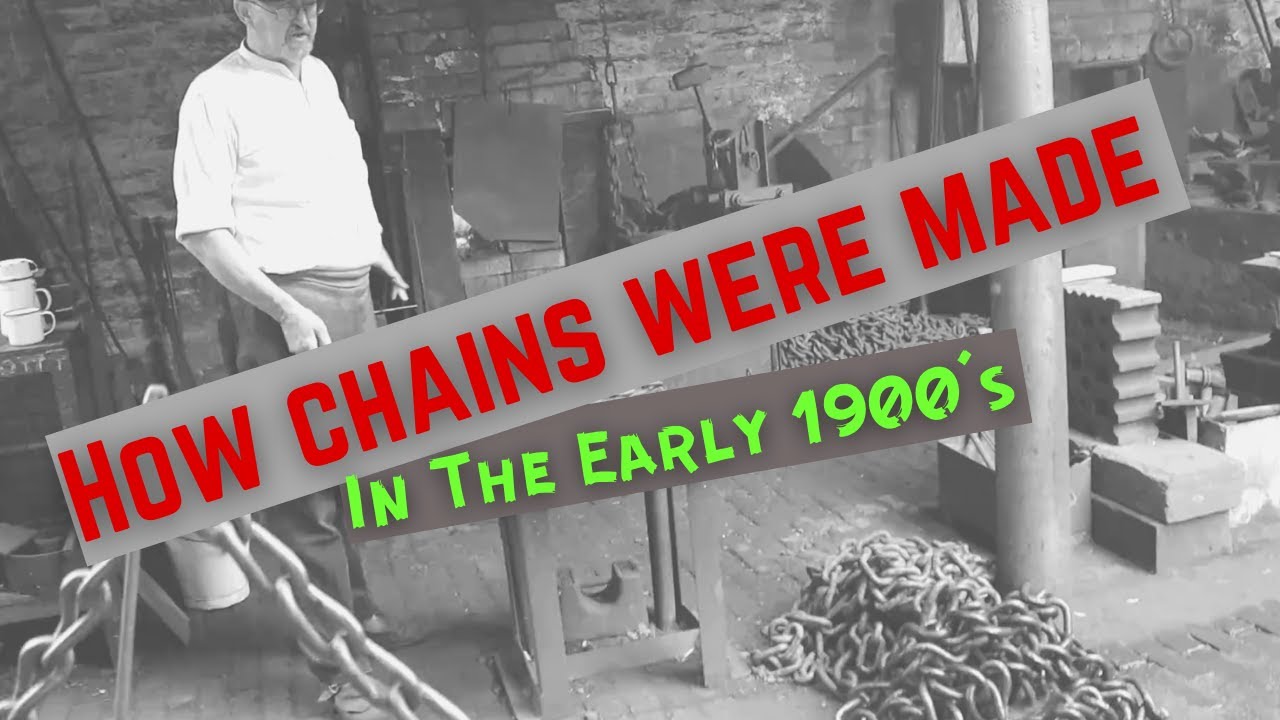 How Chains Were Made In The Early 1900's